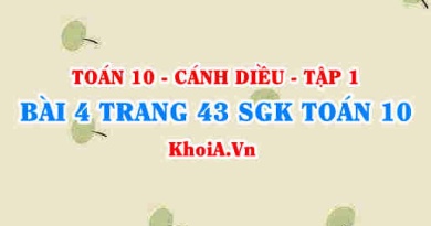 Bài 4 trang 43 SGK Toán 10 tập 1 Cánh Diều